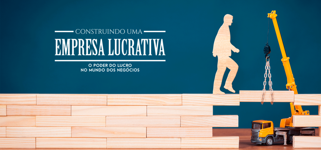Construindo um empresa lucrativa